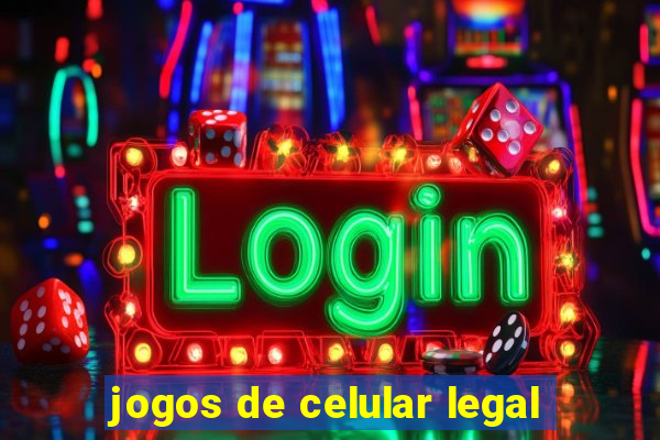 jogos de celular legal